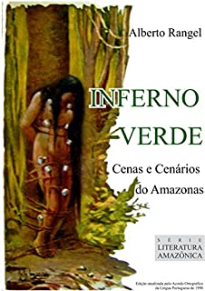 Inferno verde: Cenas e Cenários do Amazonas (Literatura amazônica)