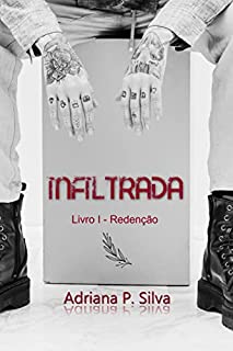 Livro Infiltrada - Livro I - Redenção