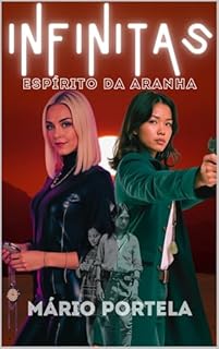 Livro INFINITAS: Espírito da Aranha (INFINITAS (PT) Livro 2)