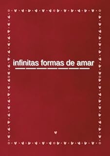 Infinitas jeitos de amar