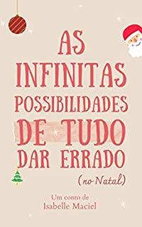 Livro As infinitas possibilidades de tudo dar errado (no natal)