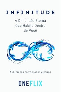 Livro Infinitude: A Dimensão Eterna Que Habita Dentro de Você