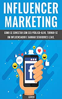 Livro Influencer Marketing: E-book Influencer Marketing (Marketing Digital)
