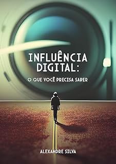 Livro Influência Digital - O que você precisa saber