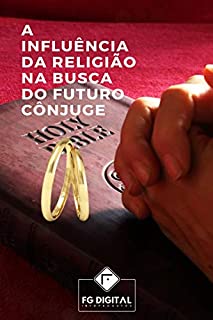 Livro A Influência da Religião na Busca do Futuro Cônjuge