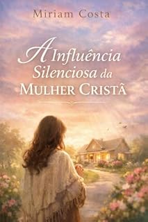 Livro A influência silenciosa da mulher cristã