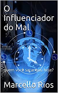 Livro O Influenciador do Mal: quem você sacaneou hoje?
