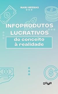 Livro Infoprodutos lucrativos: Do conceito à realidade