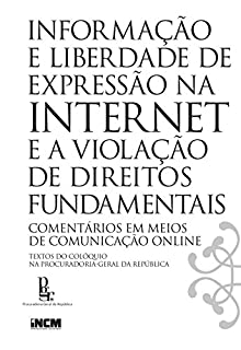 Livro Informação e Liberdade de Expressão na Internet e a Violação de Direitos Fundamentais