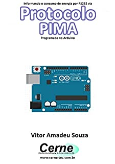 Informando o consumo de energia por RS232 via Protocolo PIMA Programado no Arduino