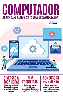 Tudo Sobre Informática - 15/08/2021 - Computador - aprenda o básico de forma descomplicada (EdiCase Publicações)