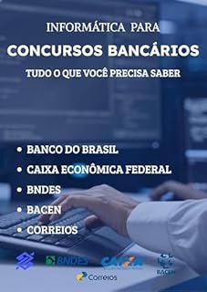 Livro INFORMÁTICA PARA CONCURSOS BANCÁRIOS : TUDO O QUE VOCÊ PRECISA SABER