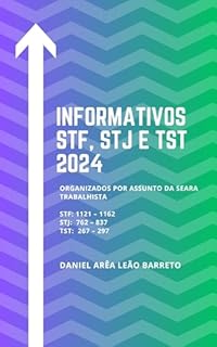 Livro Informativos STF, STJ e TST 2024: Organizados por assunto da seara trabalhista