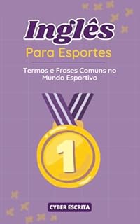 Livro Inglês para Esportes: : Termos e Frases Comuns no Mundo Esportivo (Idioma Inglês Livro 28)