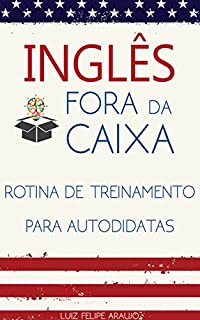 Livro Inglês Fora da Caixa: Rotina de Treinamento para Autodidatas