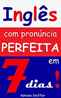 Livro Inglês com pronúncia perfeita em 7 dias!