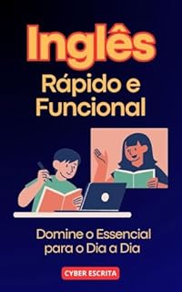 Livro Inglês Rápido e Funcional: : Domine o Essencial para o Dia a Dia