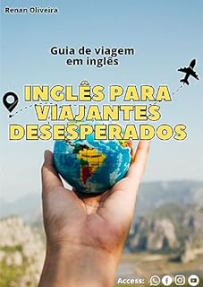Inglês para Viajantes Desesperados: Guia de Inglês para Viagem