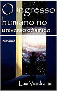 Livro O ingresso humano no universo cósmico