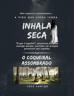 Livro Inhala Seca e o Coqueiro Assombrado