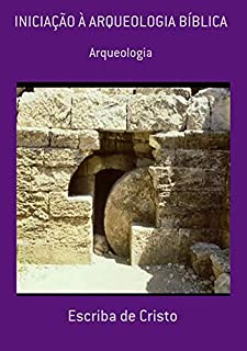 IniciaÇÃo À Arqueologia BÍblica