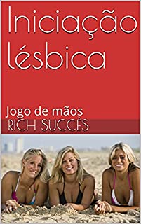 Livro Iniciação lésbica : Jogo de mãos
