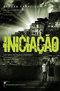 Livro INICIAÇÃO: Luz que consola os aflitos (Exploradores da Luz)