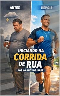 Iniciando na corrida de rua ao 40 anos de idade