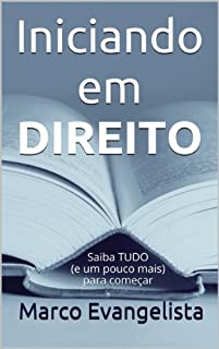 Livro Iniciando em DIREITO: Saiba TUDO (e um pouco mais) para começar