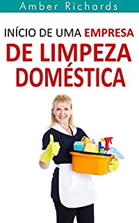 Livro Início de Uma Empresa de Limpeza Doméstica