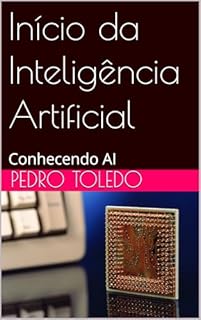 Início da Inteligência Artificial: Conhecendo AI (Althera - Planeta Harmônico Livro 1)