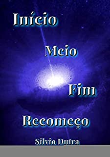 Livro Início, Meio, Fim E Recomeço