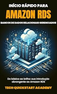 Livro Início Rápido Para Amazon RDS: Bancos De Dados Relacionais Gerenciados