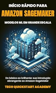 Livro Início rápido para Amazon SageMaker: Modelos ML em Grande Escala
