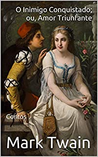 Livro O Inimigo Conquistado; ou, Amor Triunfante: Contos