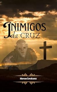 Livro Inimigos da Cruz - A Realidade daqueles que rejeitam a Salvação