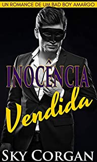 Inocência Vendida: Um Romance de um Bad Boy Amargo