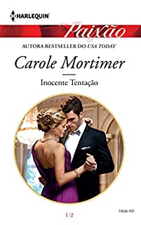 Inocente Tentação: Harlequin Paixão - ed.450 (Os irmãos Sterne Livro 1)
