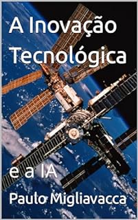 Livro A Inovação Tecnológica: e a IA