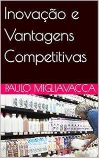 Livro Inovação e Vantagens Competitivas