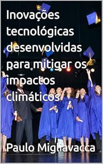 Livro Inovações tecnológicas desenvolvidas para mitigar os impactos climáticos