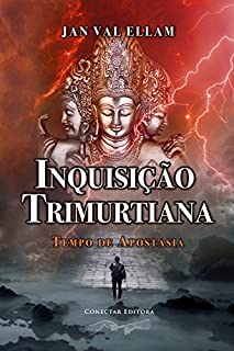 Livro Inquisição Trimurtiana: Tempo de Apostasia
