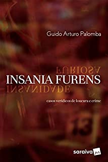 Livro Insania Furens - Casos Verídicos de Loucura e Crime Insania Furens - Casos Verídicos de Loucura e Crime