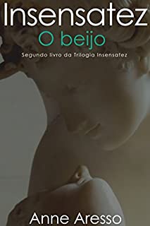 Livro Insensatez: O beijo