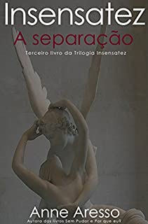 Livro Insensatez: A Separação