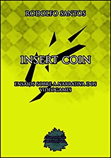 Livro Insert Coin: Ensaios sobre a narrativa dos videogames