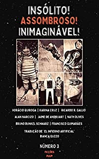 Livro Insólito! Assombroso! Inimaginável! | Nº 3 | Ficções Pulp!