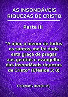 As Insondáveis Riquezas De Cristo - Parte Iii