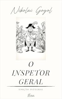 Livro O Inspetor Geral: Edição Integral (Coleção Nikolai Gogol Livro 2)