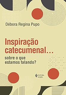 Livro Inspiração catecumenal...: Sobre o que estamos falando?